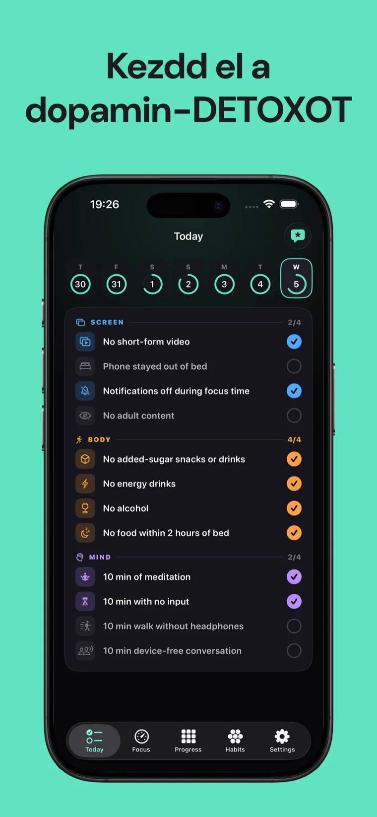 Kezdd el a dopamin-DETOXOT — A Dopamin Detox iPhone-on a napi szokáslistát jeleníti meg, Képernyő, Test és Elme csoportosításban.